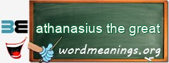 WordMeaning blackboard for athanasius the great